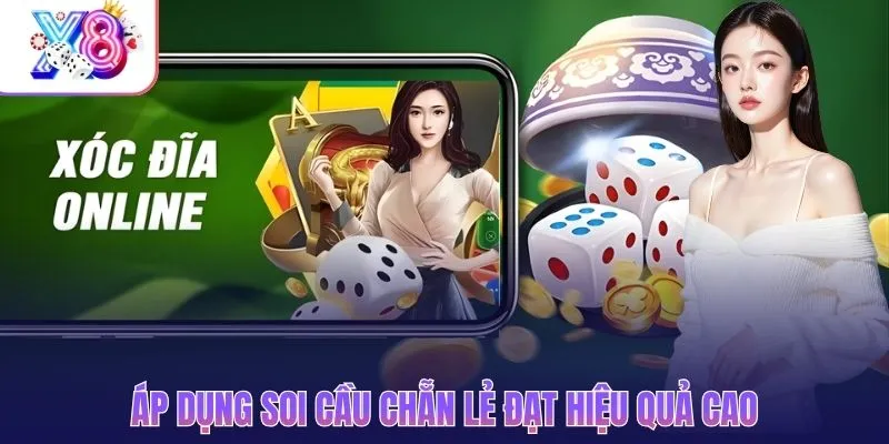 Áp dụng soi cầu Chẵn Lẻ để đạt hiệu quả cao trong xóc đĩa