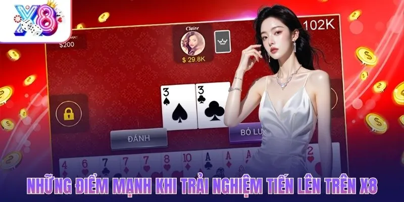 Những điểm mạnh khi trải nghiệm tiến lên đếm lá trên X8