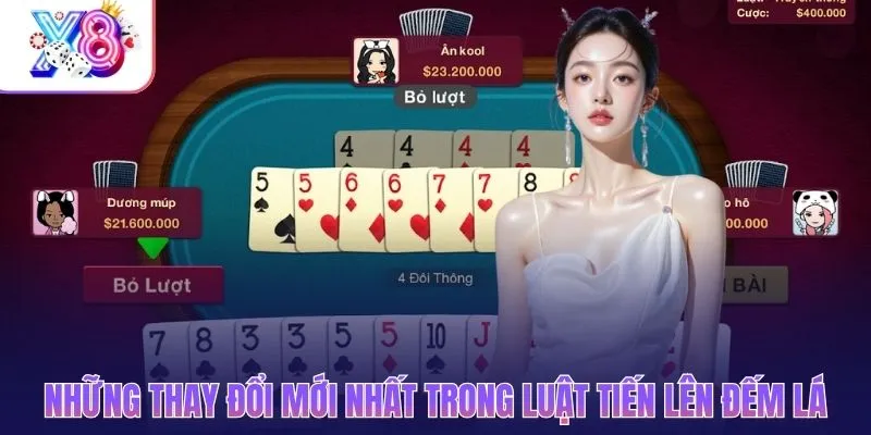 Những thay đổi mới nhất trong luật tiến lên đếm lá