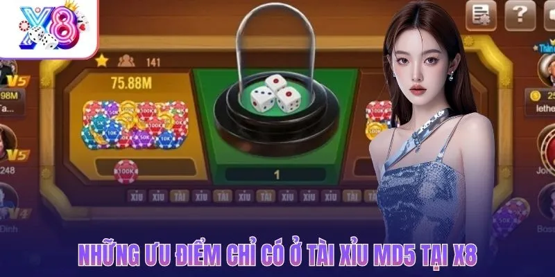 Những ưu điểm chỉ có ở tài xỉu MD5 tại X8