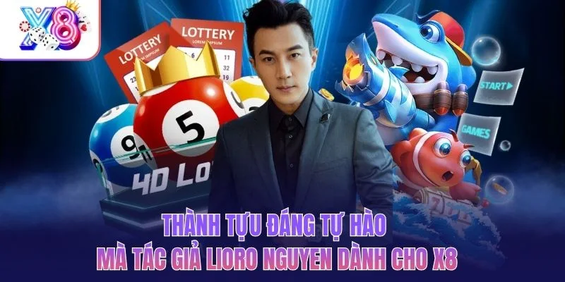 Thành tựu đáng tự hào mà tác giả Lioro Nguyen dành cho X8