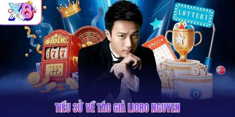 Tiểu sử về tác giả Lioro Nguyen